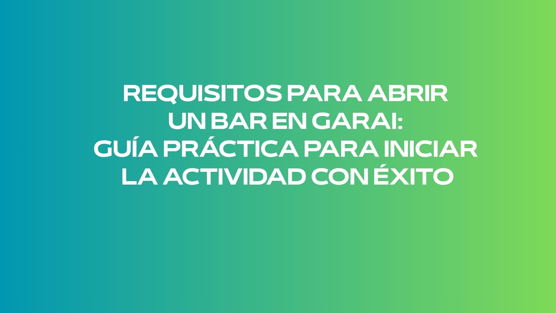 requisitos para abrir un bar en Garai