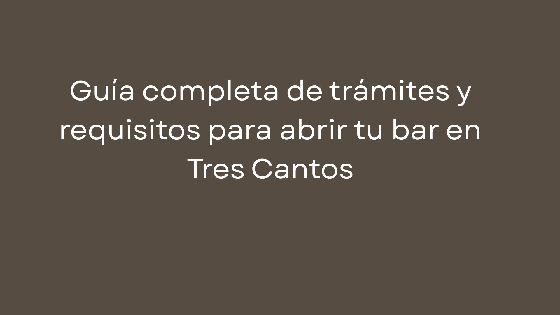 Guía completa de trámites y requisitos para abrir tu bar en Tres Cantos