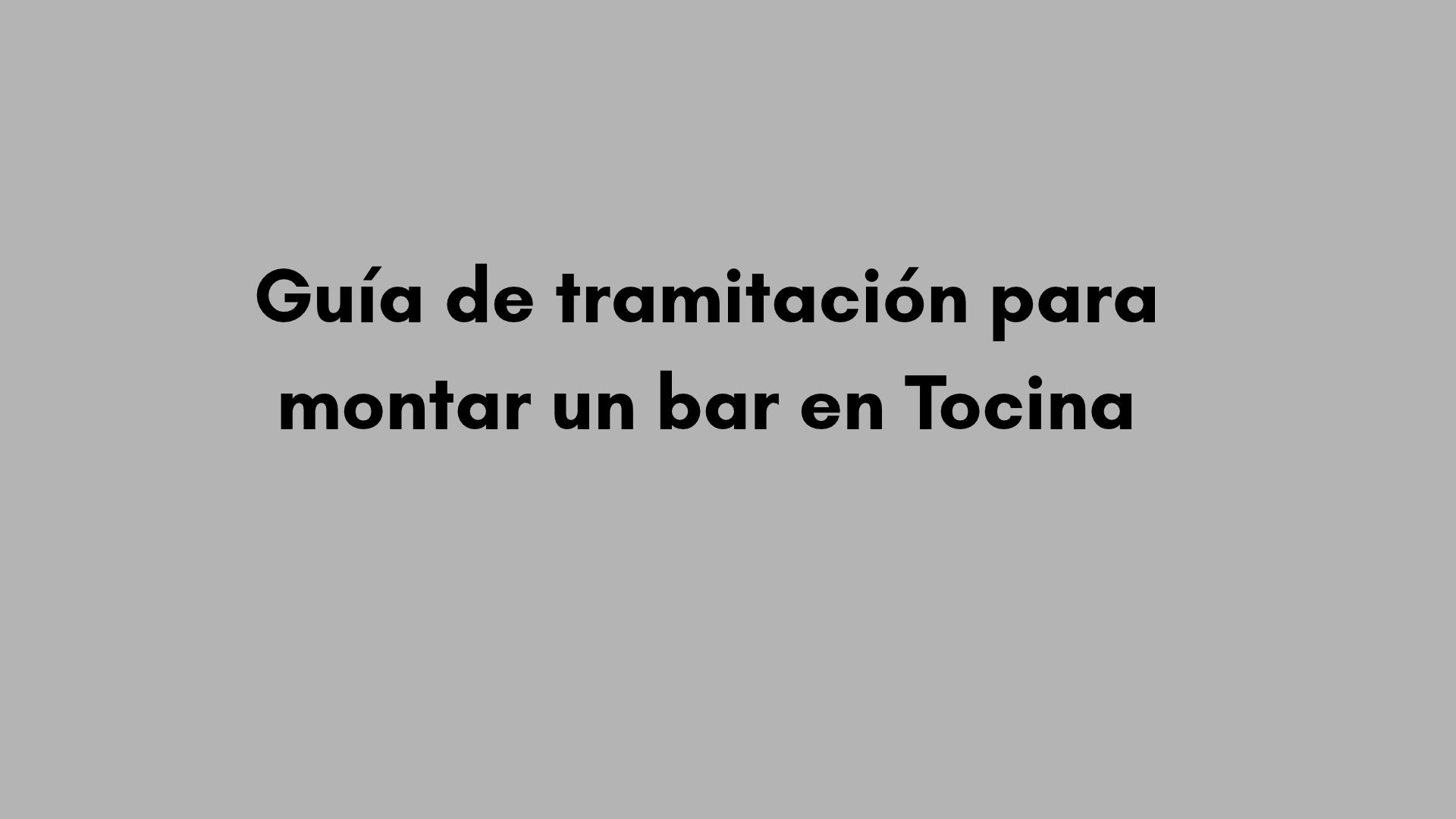 Guía de tramitación para montar un bar en Tocina