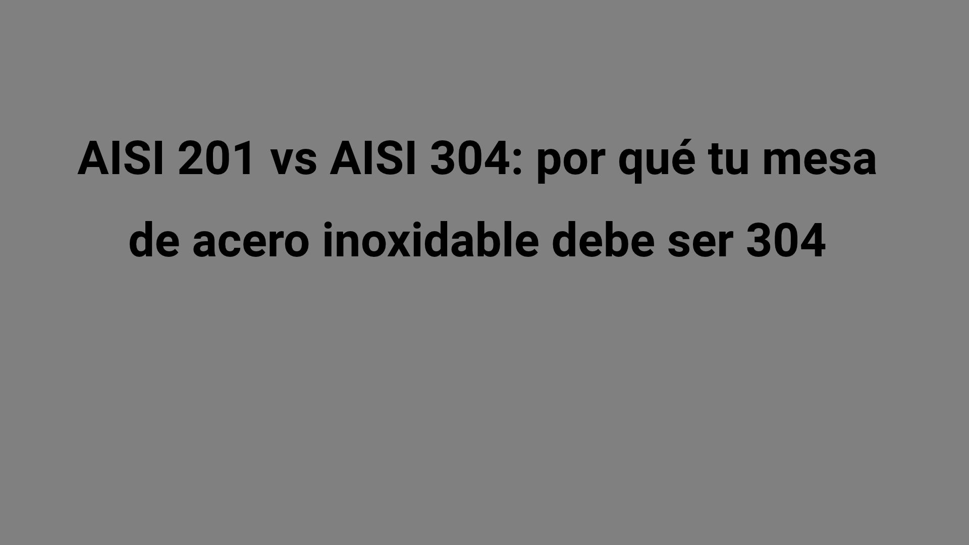 AISI 201 vs AISI 304